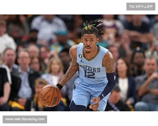 莫兰特持续缺阵，灰熊主帅透露其康复进展缓慢